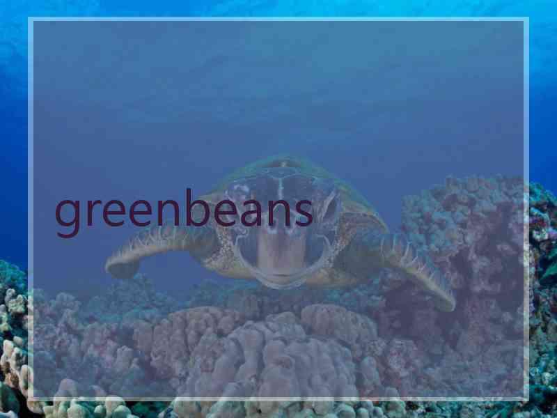 greenbeans