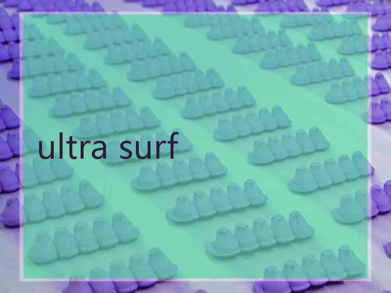 ultra surf