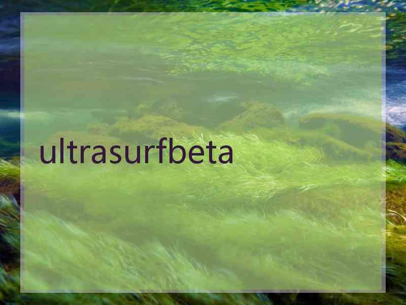 ultrasurfbeta